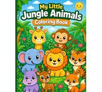My Little Jungle Animals Coloring Book: Big, Easy & Cute Animal Pages with Reference Images for Kids Ages 2-5 | Fun Preschool Coloring Book