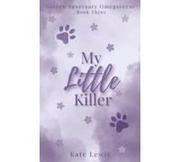 My Little Killer: 3 (Golden Sanctuary Omegaverse)