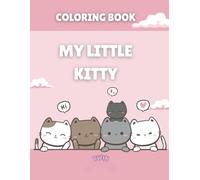My Little Kitty Coloring Book for Kids: Super Cute and Easy Coloring Pages for Toddlers and Kids Ages 2-5