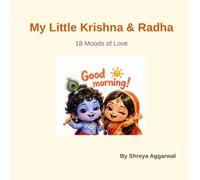My Little Krishna & Radha: 18 Moods of Love: A Mood book for kids