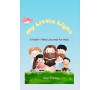 My Little Light: A Faith-Filled Journal for Kids
