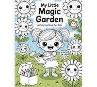 My Little Magic Garden: A Fun and Simple Coloring Book Featuring Cheerful Flowers and Happy Veggies for Kids