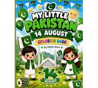 My Little Pakistan 14 August Coloring Book: Fun and Easy Pakistan Independence Day Coloring Pages for Kids