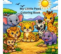 My little Paw Coloring Book: A simple and easy coloring book of cute baby animals found in the Savanna for children.