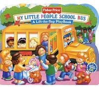 My Little People School Bus: A Lift-The-Flap Playbook (Fisher-Price Lift-The-Flap Playbooks)