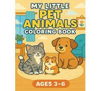 My Little Pet Animals Coloring Book (Ages 3-6)