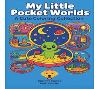 My Little Pocket Worlds: A Cute Coloring Collection