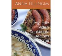My Little Polish Cookbook- recipes from Home