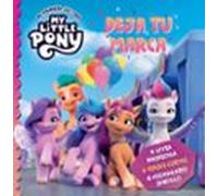 My Little Pony. Mi primera lectura - Deja tu marca: Letra mayúscula, frases cortas y vocabulario sencillo (Cuentos infantiles)