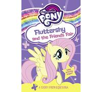 My Little Pony Fluttershy and the Friends Fair: From the children's book series for young readers - as seen on the hit TV show