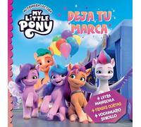 My Little Pony. Mi primera lectura - Deja tu marca: Letra mayúscula, frases cortas y vocabulario sencillo (Cuentos infantiles)
