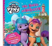 My Little Pony. Mi primera lectura - Una nueva generación (el cuento de la película): Letra mayúscula, frases cortas y vocabulario sencillo (Cuentos infantiles)