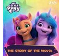 My Little Pony - The New Generation - Movie Adventure (audiolibro)