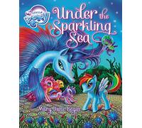 My Little Pony: Under the Sparkling Sea [With Poster]