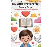 My Little Prayers for Every Day: Short Bible Verses and Simple Prayers for Kids Ages 4-10 (Jesus loves Us)