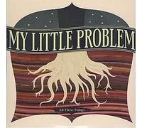 My Little Problem - All These Things