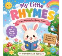 My Little Rhymes: Cute Animal Poems, Happy Adventures, and Gentle Bedtime Reading for Boys and Girls Ages 3-8