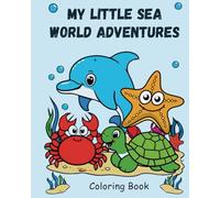 My Little Sea World Adventures: Coloring Book