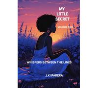 My Little Secret. Volume Two: Whispers Between The Lines