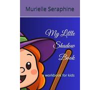 My Little Shadow Book: a workbook for kids
