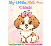 My little Shih tzu Chichi: Months, seasons and happy holidays to color