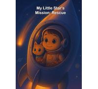 My Little Star's Mission: Rescue