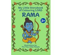 My Little Storybook of Colouring LORD RAMA: Stories of Courage, Devotion and Morals from the Ramayana - Fun and Educational Hindu Stories to Colour ... Hindu Shree Gods and Goddesses series)
