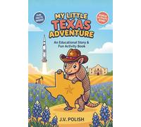 My Little Texas Adventure: An Educational Story & Fun Activity Book for Kids (Coloring, Finding Differences, and Texas Facts!): A Children’s Activity ... Fun Facts about the Lone Star State