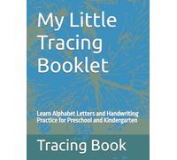 My Little Tracing Booklet: Learn Alphabet Letters and Handwriting Practice for Preschool and Kindergarten