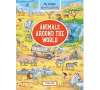My Little Wimmelbook® - Animals Around the World: A Look-and-Find Book (Kids Tell the Story): 0 (My Big Wimmelbooks)