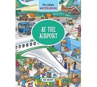 My Little Wimmelbook®-At the Airport: A Look-and-Find Book (Kids Tell the Story): 0 (My Big Wimmelbooks)