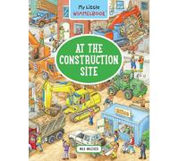 My Little Wimmelbook® - At the Construction Site: A Look-and-Find Book (Kids Tell the Story): 0 (My Big Wimmelbooks)