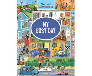 My Little Wimmelbook®-My Busy Day: A Look-and-Find Book (Kids Tell the Story): 0 (My Big Wimmelbooks)