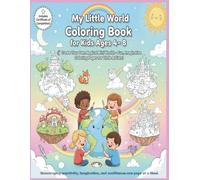My Little World Coloring Book for Kids Ages 4-8: Create Your Own Magical Mini Worlds - Fun, Imaginative Coloring Pages with Cute Houses, Castles, Animals & Adventures for Little Artists