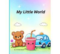 My Little World Coloring Book: Girls and Boys ages:2-6