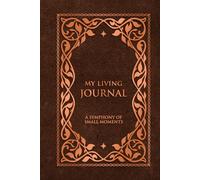 My Living Journal: Celtic Design | A brown and copper 6x9 Lined Notebook for Daily Focus, Habit Building, and Reflection