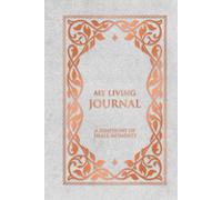 My Living Journal: Celtic Design | A light grey and copper 6x9 Lined Notebook for Daily Focus, Habit Building, and Reflection