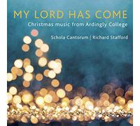 My Lord Has Come - Christmas Music from Ardingly College