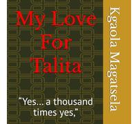My Love For Talita: “Yes… a thousand times yes,”