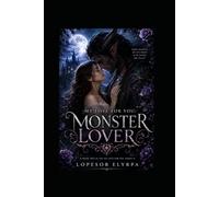 My love for you: monster lover: A Cursed Guardian's Tale of Love, Sacrifice, and Redemption