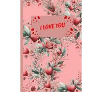 My Love Journal: Notebook of Love, Inspiration, for gifts