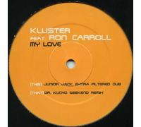My Love - Kluster Feat Ron Carroll 12"