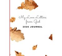 My Love Letters From God: 2026 Journal