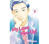 My Love Mix-Up!, Vol. 8: Volume 8 (MY LOVE MIX UP GN)