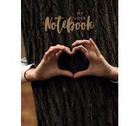 My Love Notebook - Hug around tree with Heart Hands Notebook.: Hand Hearts hugging tree, lined Notebook. Great for Gifts for a Valentine, for Earth ... a gift for some self-care! 220 page, 8.25