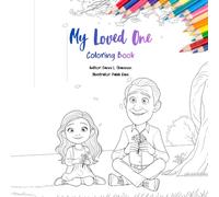 My Loved One: Coloring Book About Grief, Loss and Coping with Death