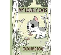 MY LOVELY CATS: DRAWINGS FOR EASY COLORING