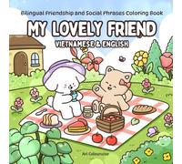 My Lovely Friend: Vietnamese and English: Bilingual Friendship and Social Phrases Coloring Book