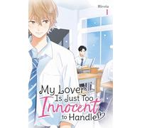 My Lover Is Just Too Innocent to Handle, Vol. 1: Volume 1
