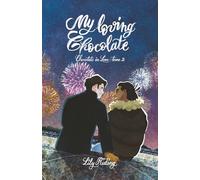 My Loving chocolate: (Chocolate in Love tome 2) (édition française): Une romance contemporaine MM